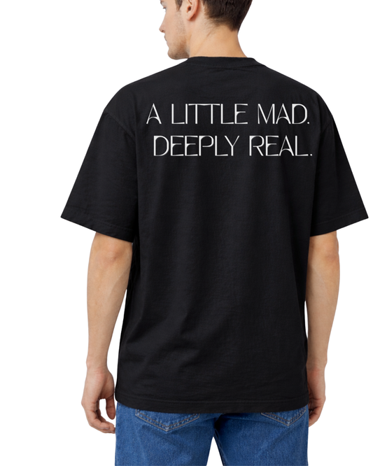 A Little Mad Tee